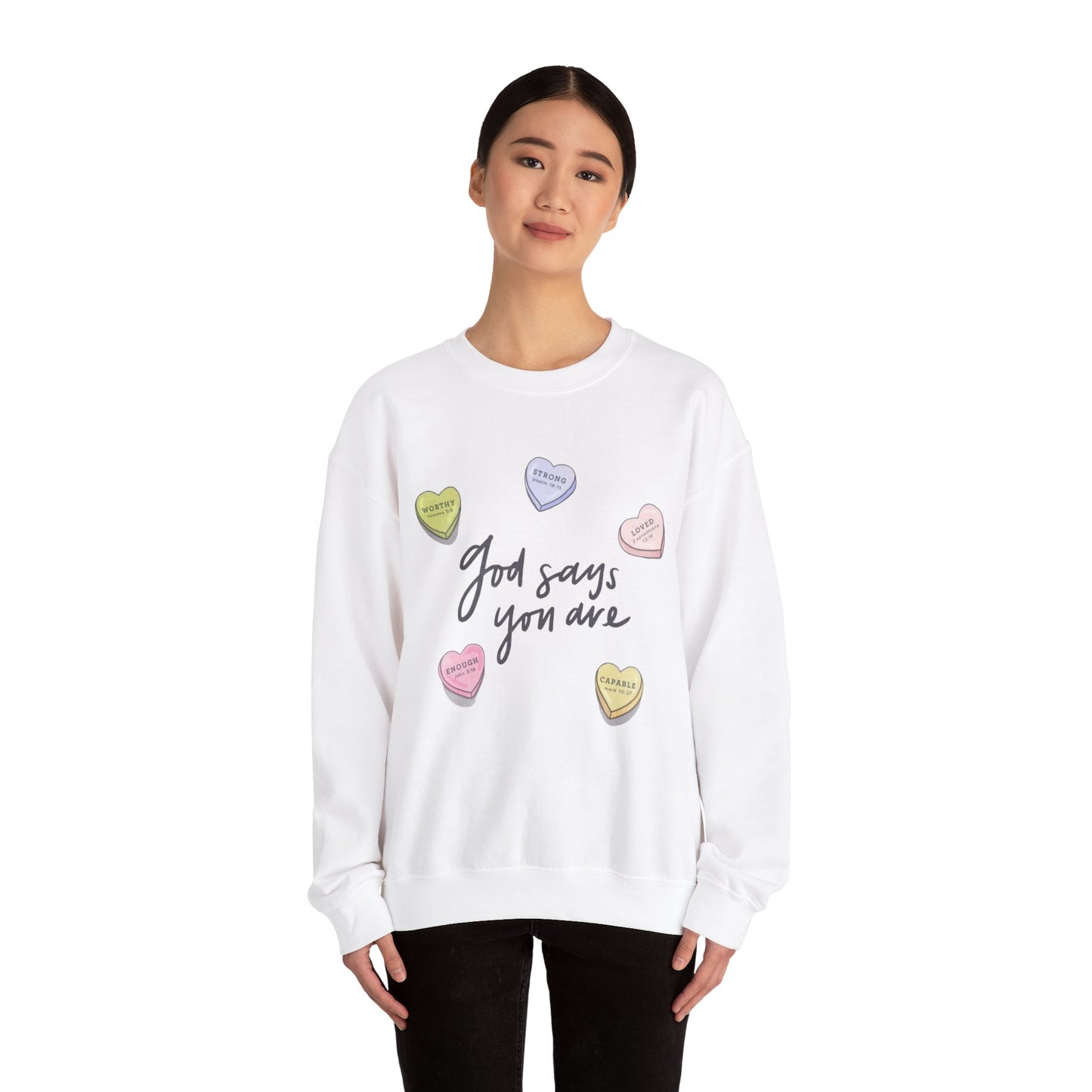 “GOD SAYS YOU ARE..” SWEATSHIRT