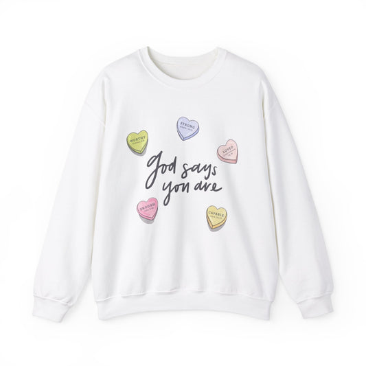 “GOD SAYS YOU ARE..” SWEATSHIRT