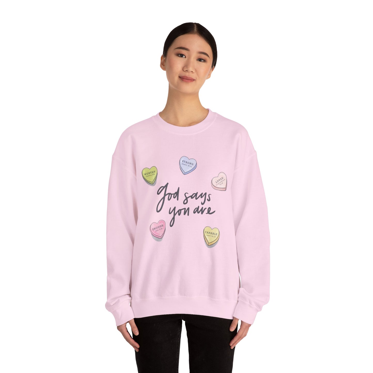 “GOD SAYS YOU ARE..” SWEATSHIRT