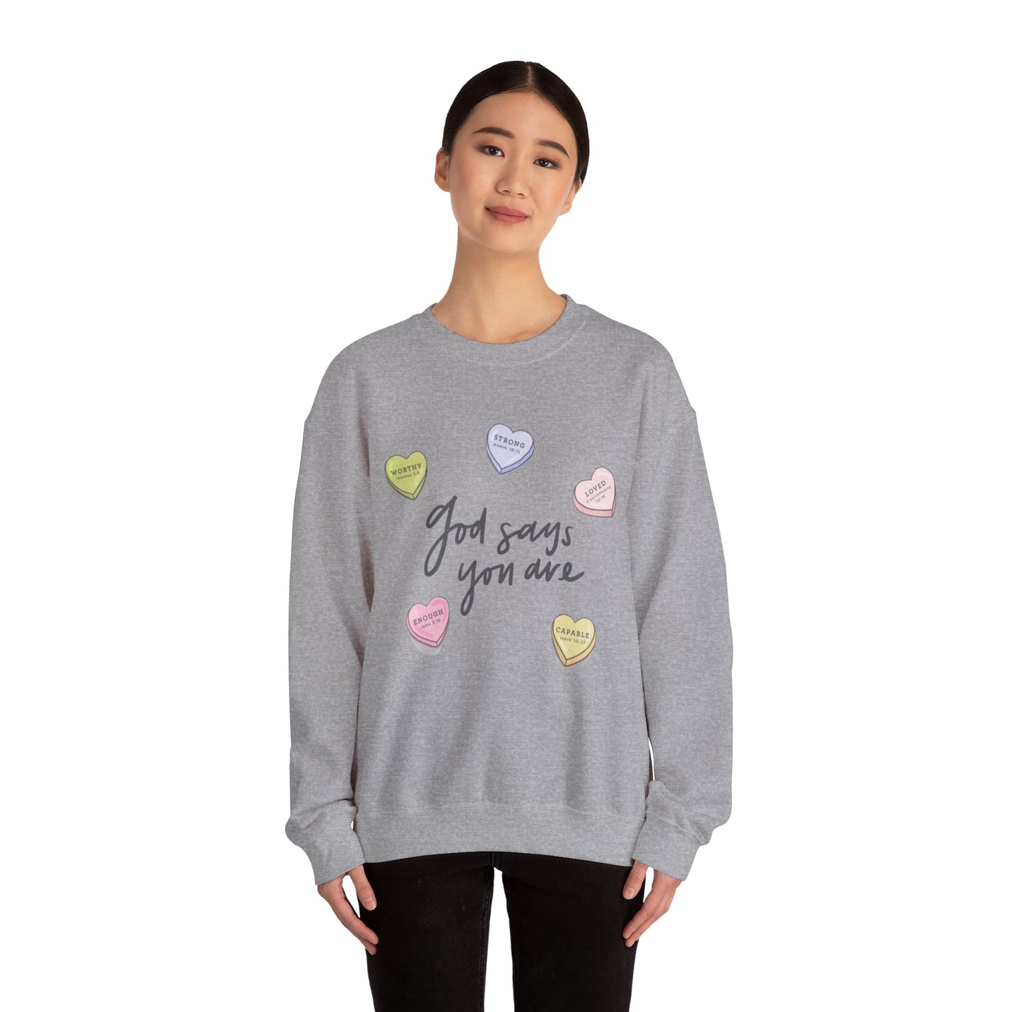 “GOD SAYS YOU ARE..” SWEATSHIRT