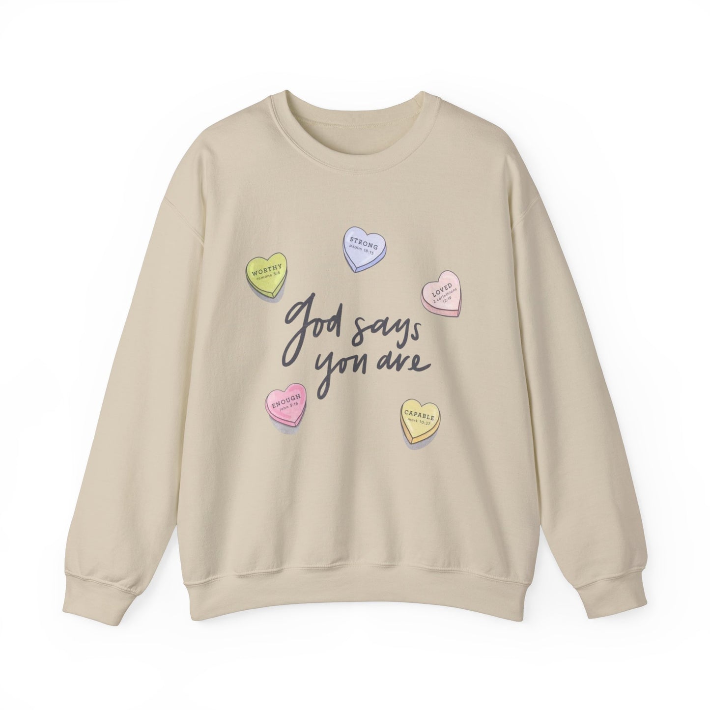 “GOD SAYS YOU ARE..” SWEATSHIRT