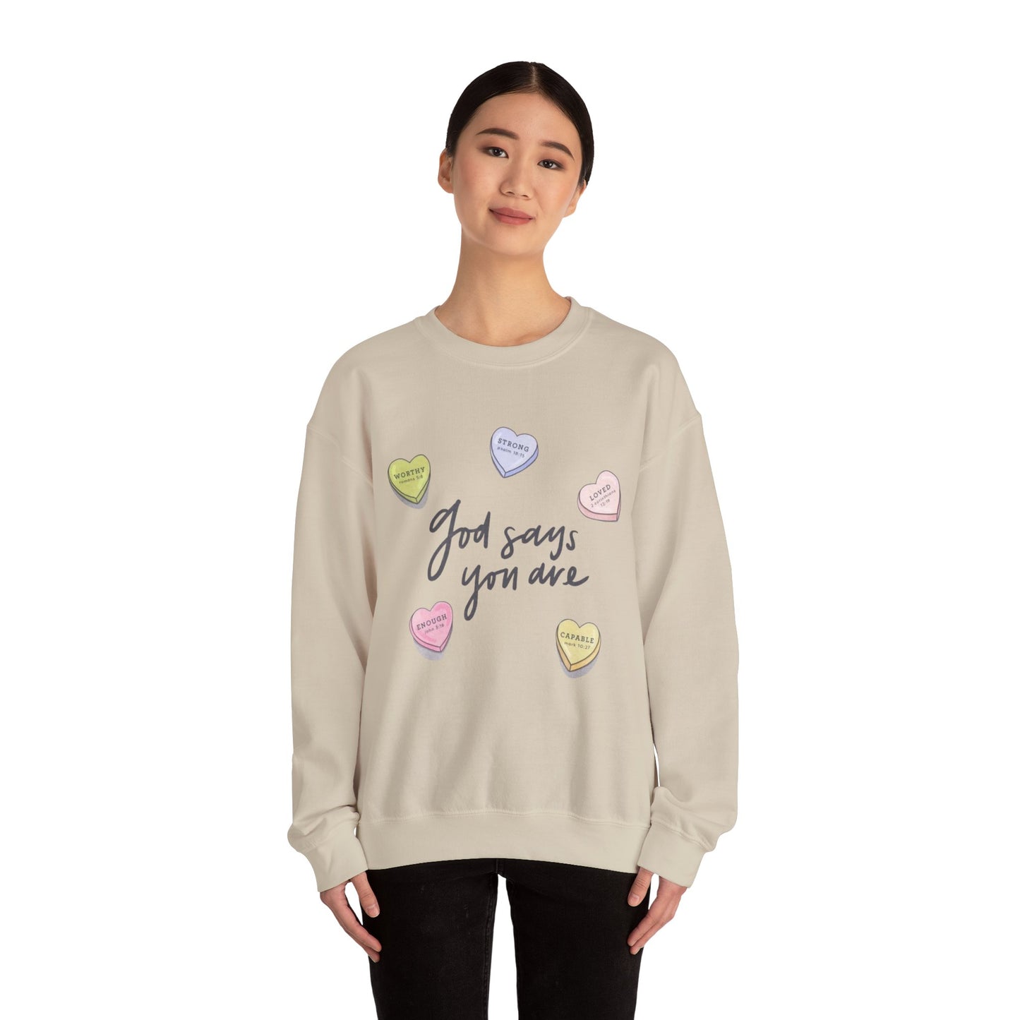 “GOD SAYS YOU ARE..” SWEATSHIRT